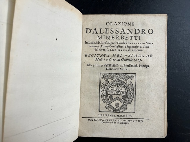 Orazione... in lode del Clariss. Signor Cavalier Belisario Vinta senatore, primo consigliere e Segretario di Stato del...Gran Duca di Toscana